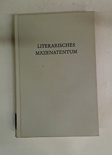 Literarisches Mäzenatentum: Ausgewählte Forschungen zur Rolle des Gönners und Auftraggebers in der mittelalterlichen Literatur (Wege der Forschung) book