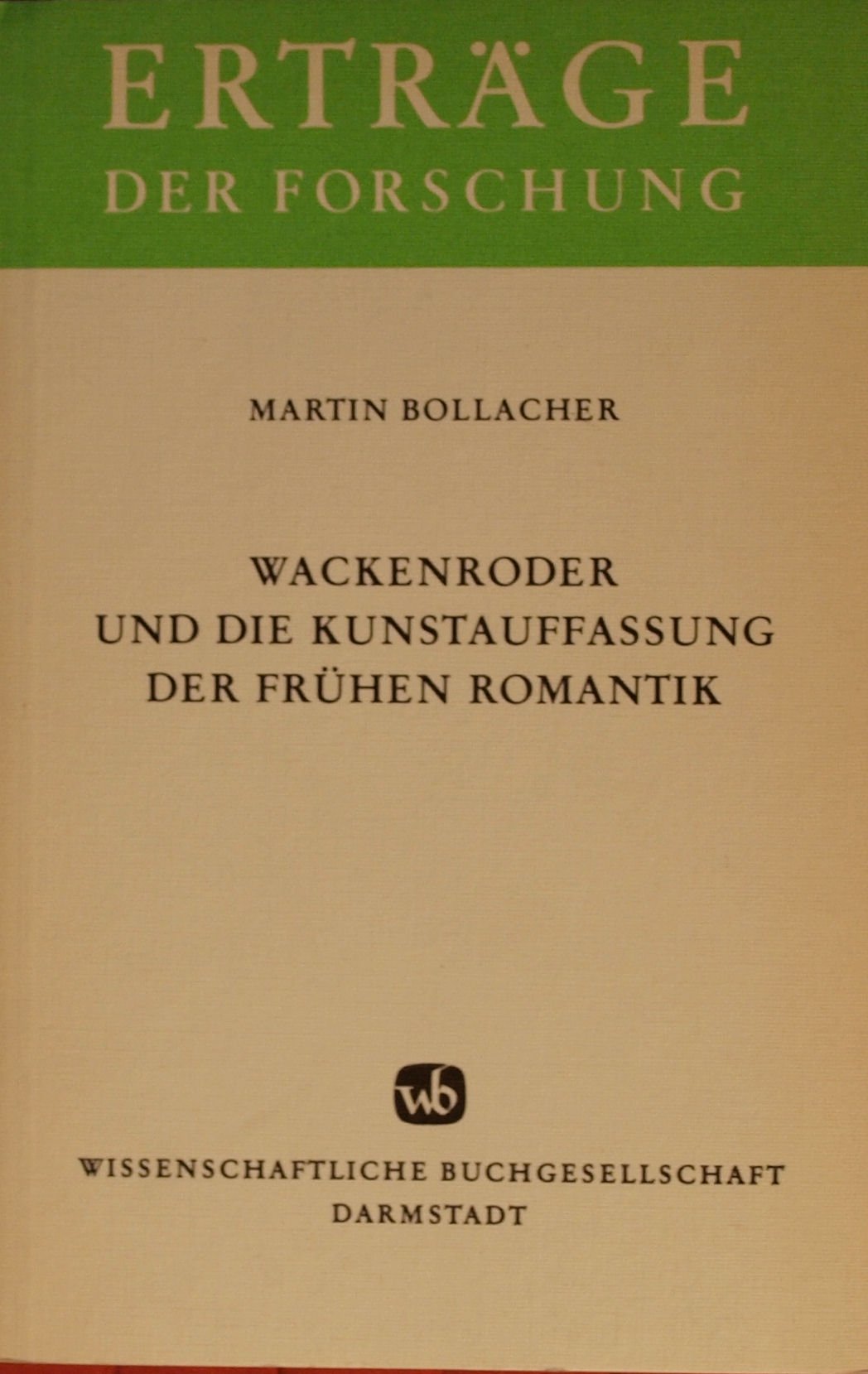 Wackenroder und die Kunstauffassung der frühen Romantik (Erträge der Forschung) Books