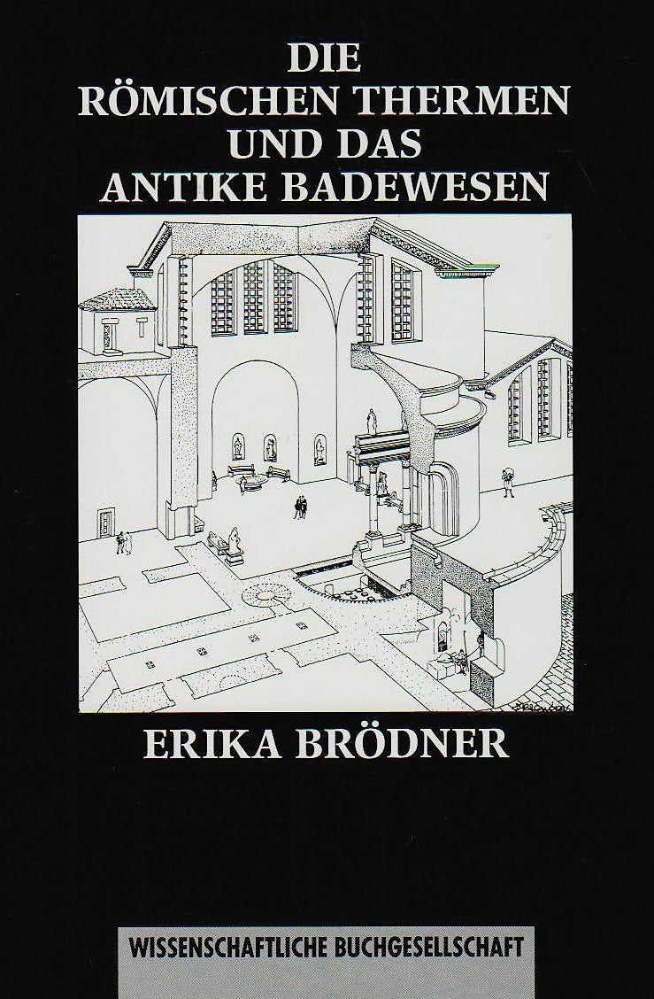 Die römischen Thermen und das antike Badewesen Medicine