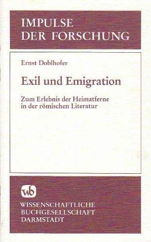 Exil und Emigration: Zum Erlebnis der Heimatferne in der römischen Literatur Books