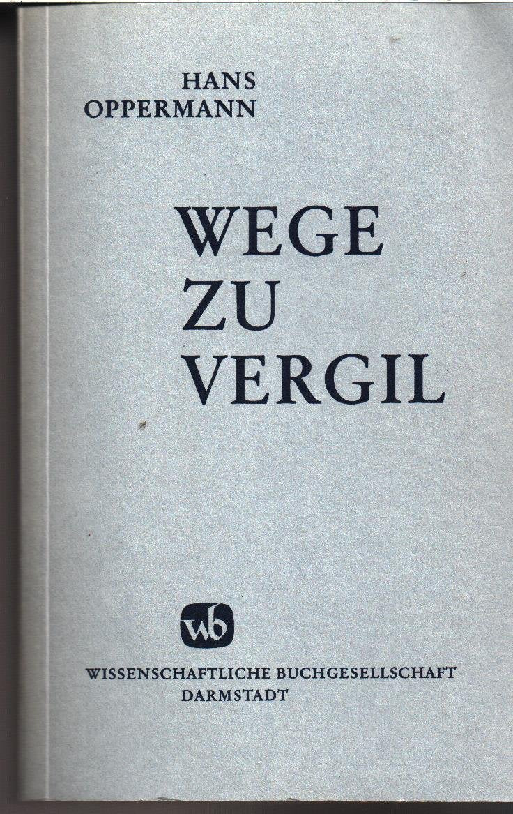 Wege zu Vergil: Drei Jahrzehnte Begegnungen in Dichtung und Wissenschaft Books