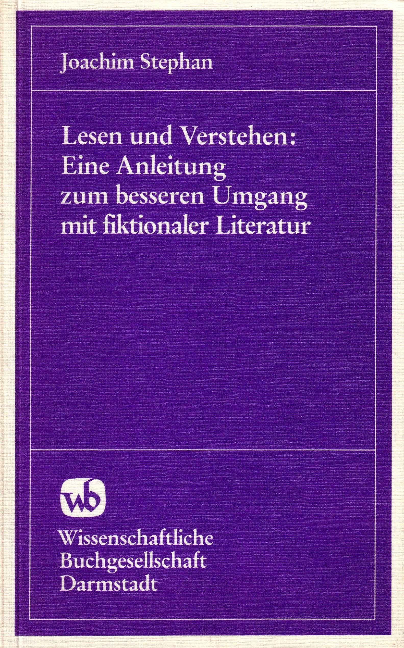 Lesen und Verstehen: Eine Anleitung zum besseren Umgang mit fiktionaler Literatur Professional & Reference Books