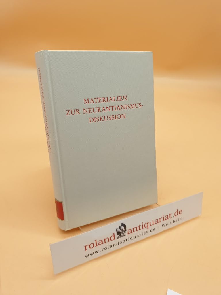Materialien zur Neukantianismus-Diskussion (Wege der Forschung) Philosophy