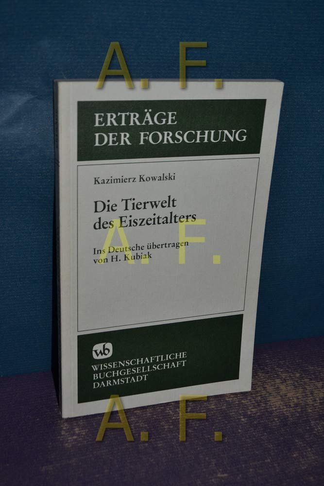 Die Tierwelt des Eiszeitalters (Erträge der Forschung) Books