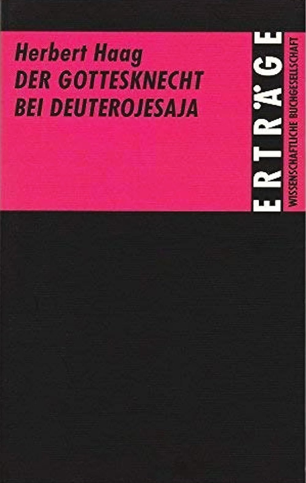 Der Gottesknecht bei Deuterojesaja (Erträge der Forschung) Religion & Esotericism