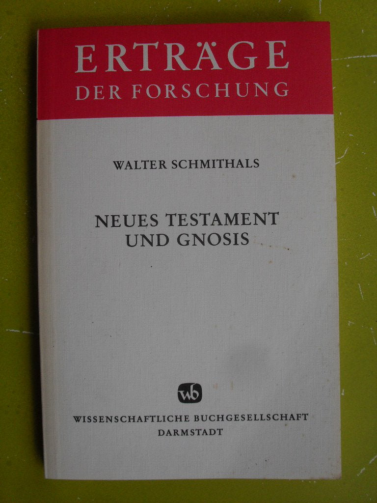 Neues Testament und Gnosis (Erträge der Forschung) Religion & Esotericism