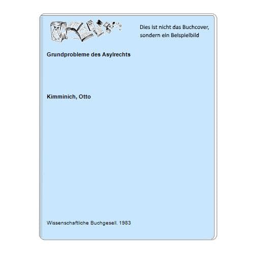 Grundprobleme des Asylrechts (Erträge der Forschung) Law