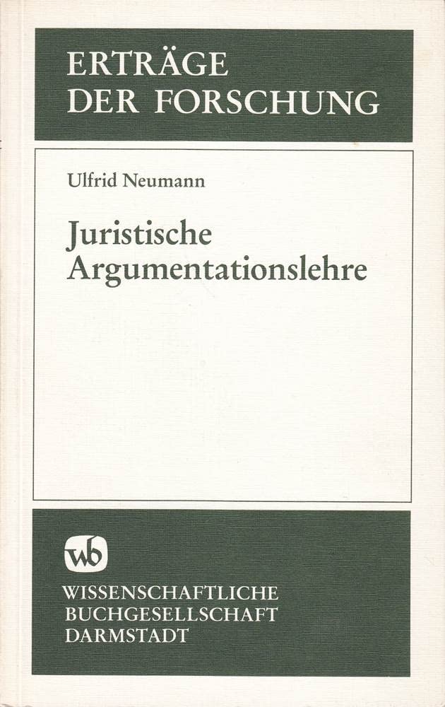 Juristische Argumentationslehre (Erträge der Forschung) Books