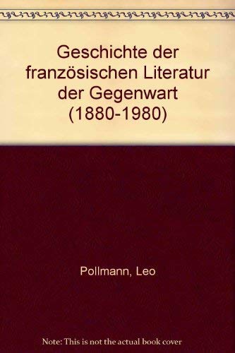 Geschichte der französischen Literatur der Gegenwart (1880-1980) Foreign Languages ​​& Dictionaries