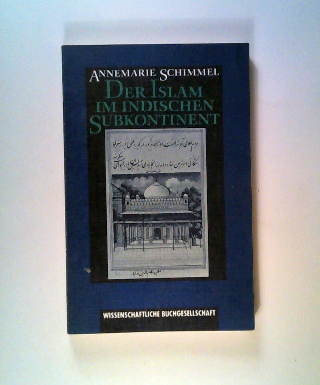 Der Islam im indischen Subkontinent Politics & History