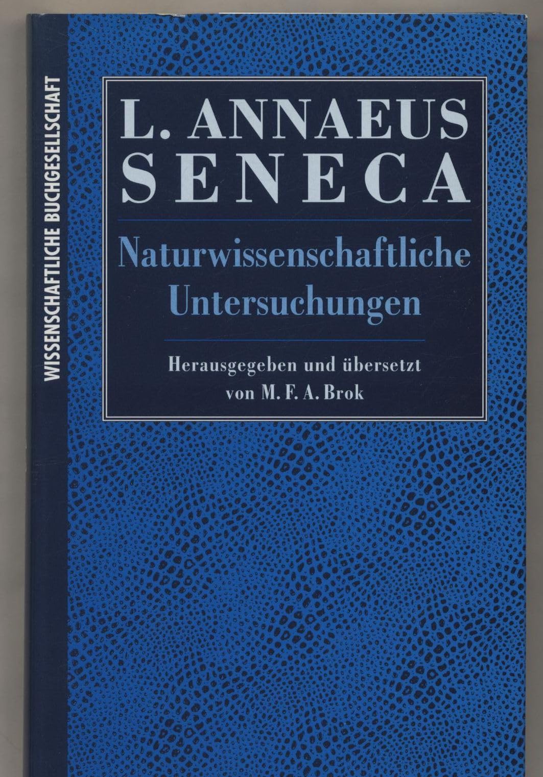Naturales quaestiones /Naturwissenschaftliche Untersuchungen: Lat. /Dt. Philosophy Books