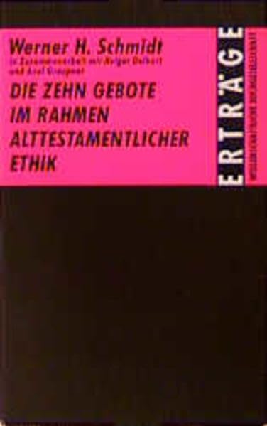 Die Zehn Gebote im Rahmen alttestamentlicher Ethik (Erträge der Forschung) Books