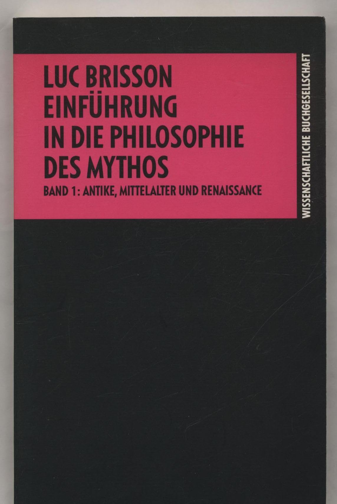 Einführung in die Philosophie des Mythos, 2 Bde., Bd.1, Antike, Mittelalter und Renaissance Philosophy
