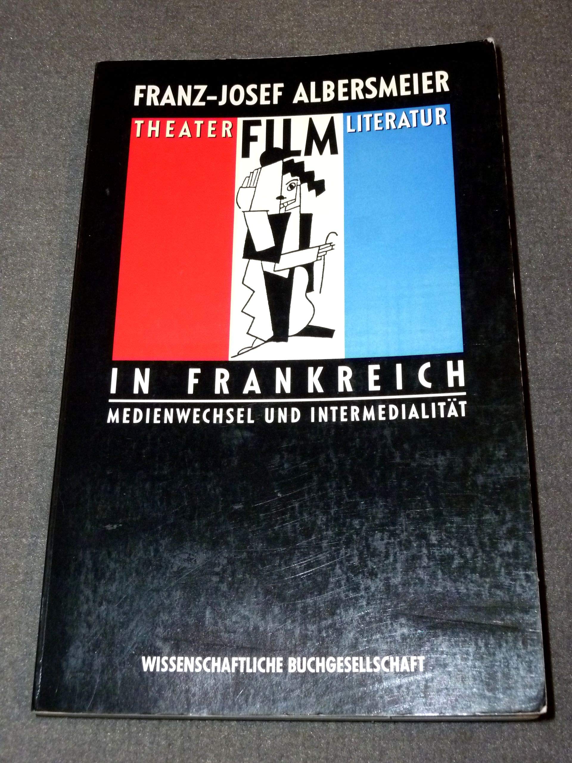 Theater, Film und Literatur in Frankreich. Medienwechsel und Intermedialität Film, Art & Culture