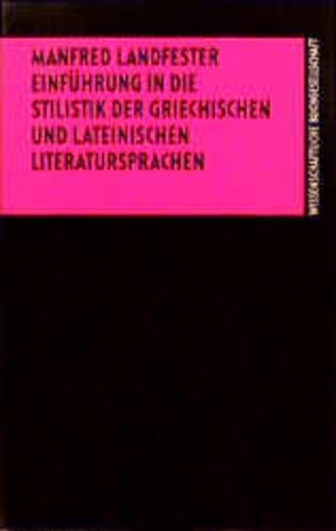 Einführung in die Stilistik der griechischen und lateinischen Literatursprachen: Mit einem Beitrag von Barbara Kuhn über Formen des Prosarhythmus Contemporary literature