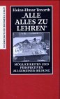 Alle alles zu lehren: Möglichkeiten und Perspektiven allgemeiner Bildung Learning & Reference