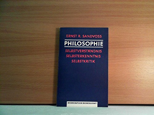 Philosophie, Selbstverständnis, Selbsterkenntnis, Selbstkritik Philosophy