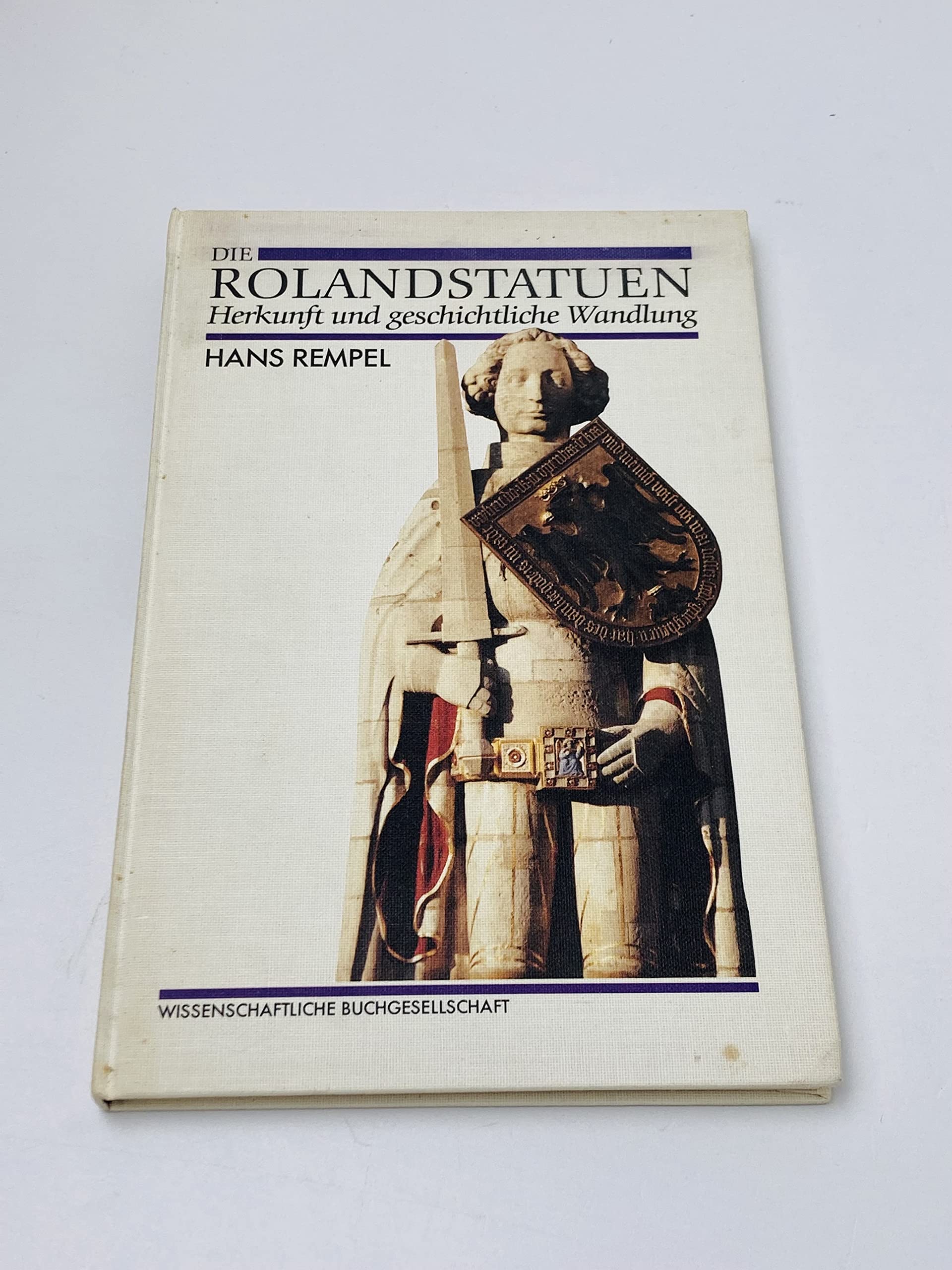 Die Rolandstatuen: Herkunft und geschichtliche Wandlung Books