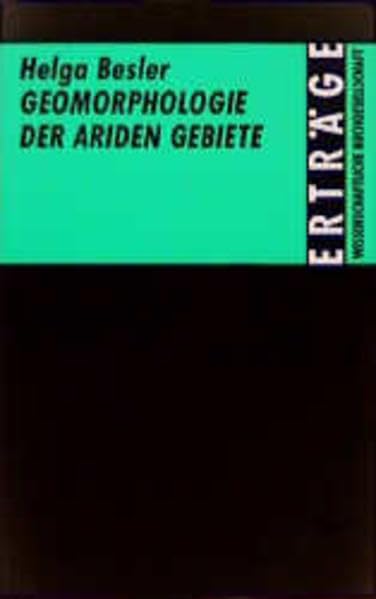 Geomorphologie der ariden Gebiete (Erträge der Forschung) Geology & Geography