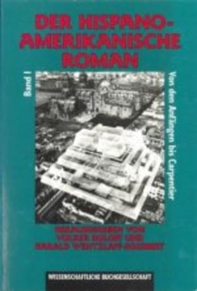 Der hispanoamerikanische Roman, in 2 Bdn., Bd.1, Von den Anfängen bis Carpentier Contemporary literature