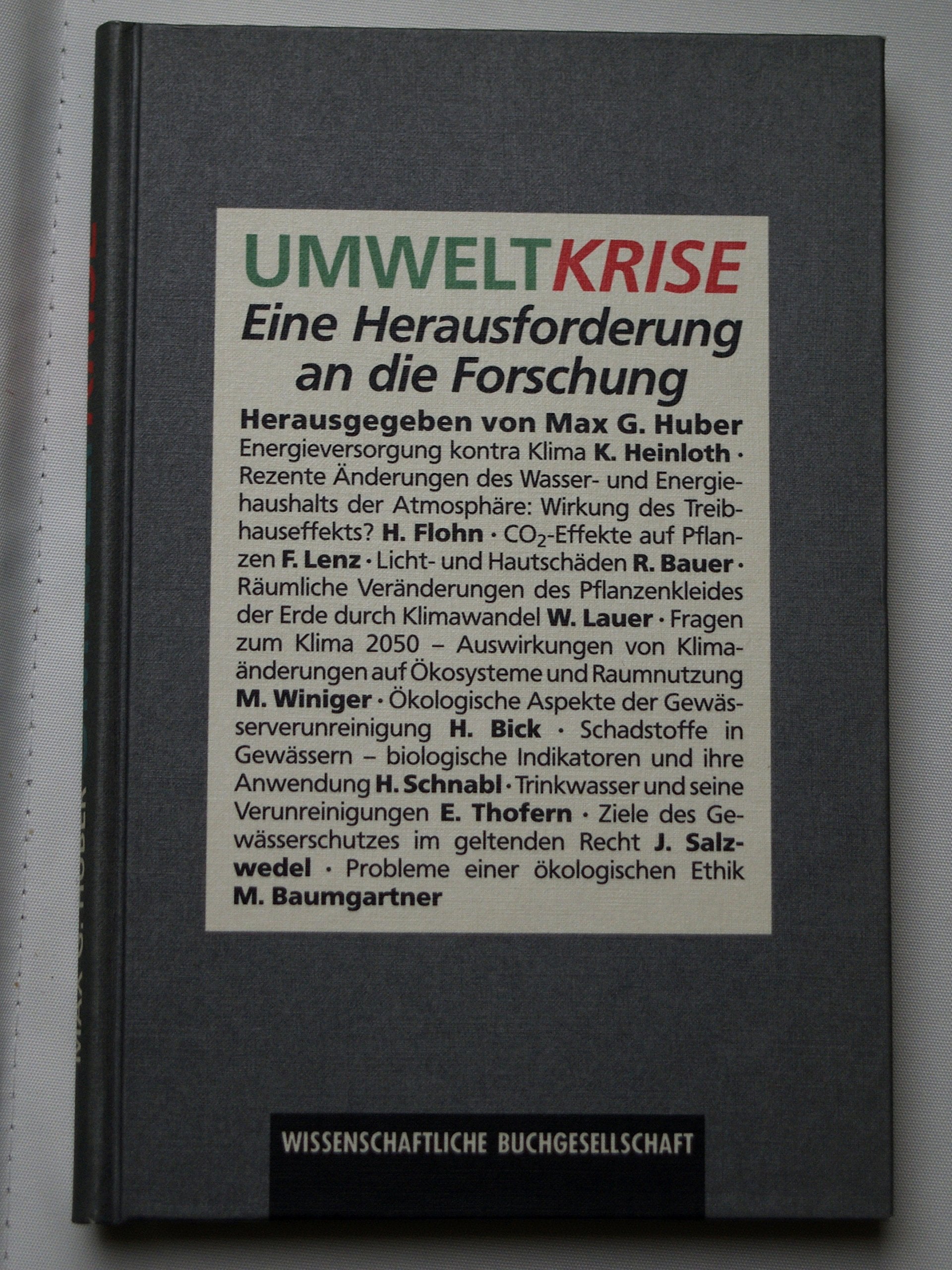 Umweltkrise - eine Herausforderung an die Forschung Natural Sciences