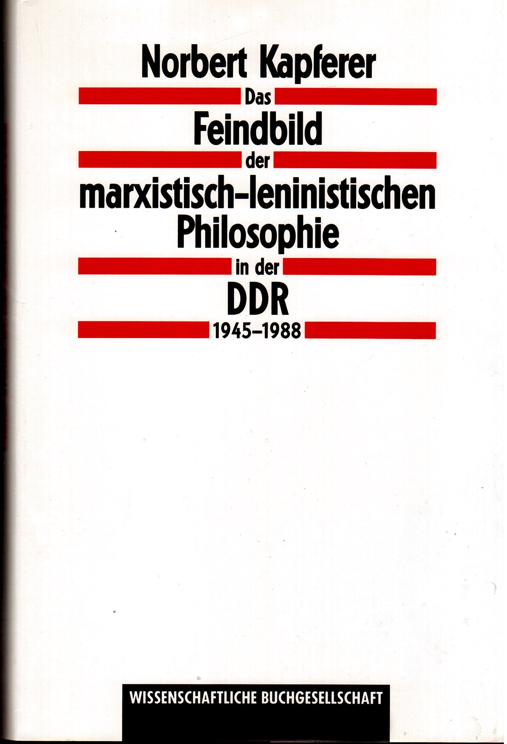Das Feindbild in der marxistisch-leninistischen Philosophie in der DDR Philosophy