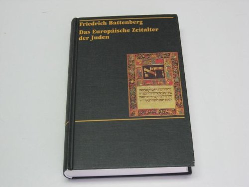 Das europäische Zeitalter der Juden, 2 Bde., Bd.2, Von 1650 bis 1945: Zur Entwicklung einer Minderheit in der nichtjüdischen Umwelt Europas / Von 1650 ... in der nichtjüdischen Umwelt Europas) Politics & History