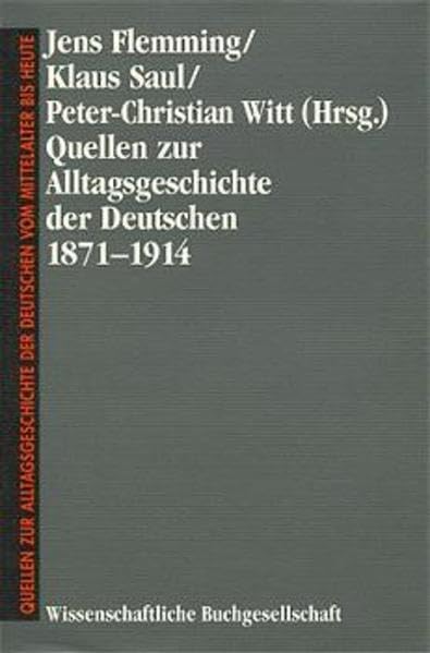 Quellen zur Alltagsgeschichte der Deutschen 1871 - 1914 book