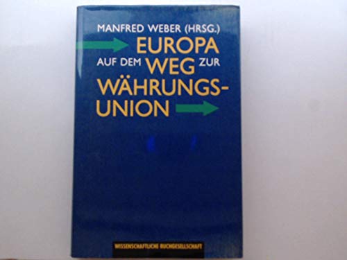 Europa auf dem Weg zur Währungsunion Politics & History