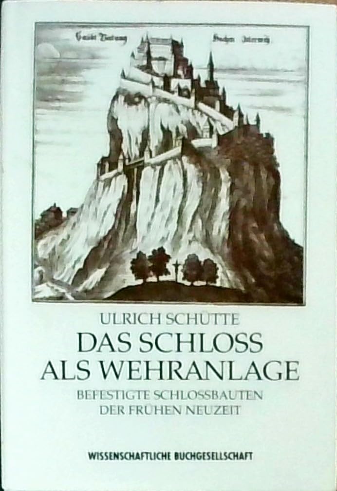 Das Schloß als Wehranlage. Befestigte Schloßbauten der frühen Neuzeit im alten Reich: Befestigte Schlossbauten der frühen Neuzeit Architecture