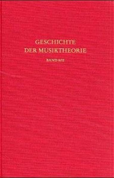 Geschichte der Musiktheorie, Bd.8/2, Deutsche Musiktheorie des 15. bis 17. Jahrhunderts Arts & Music