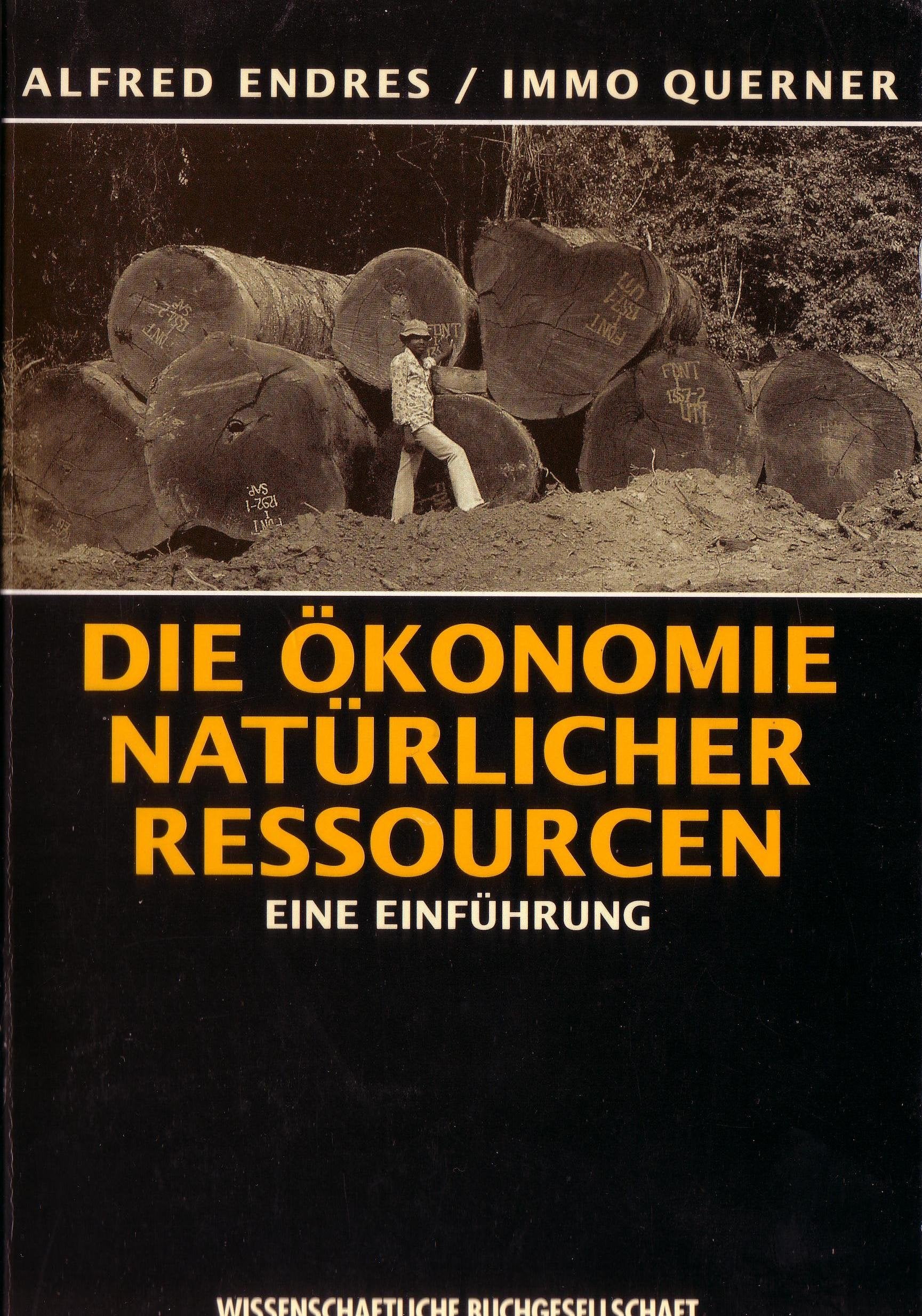 Die Ökonomie natürlicher Ressourcen: Eine Einführung Natural Sciences