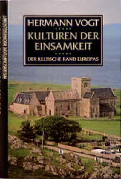 Kulturen der Einsamkeit. Der keltische Rand Europas Natural Sciences