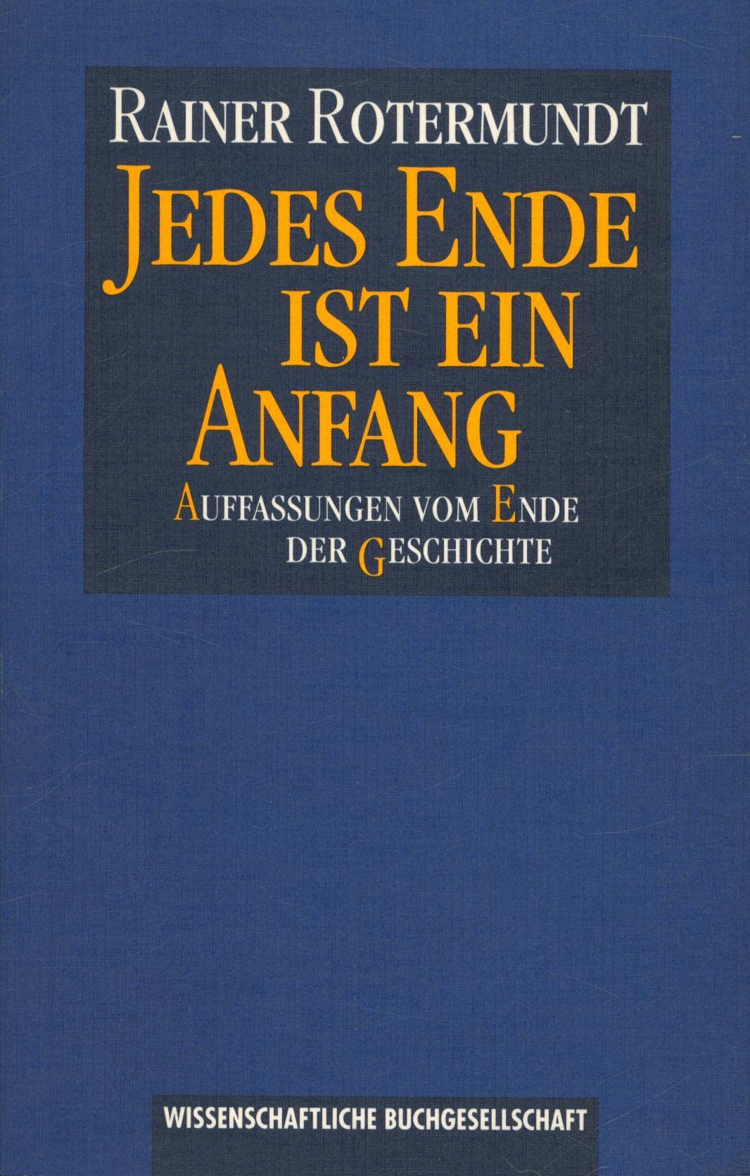 jedes_ende_ist_ein_anfang-auffassungen_vom_ende_der_geschichte book