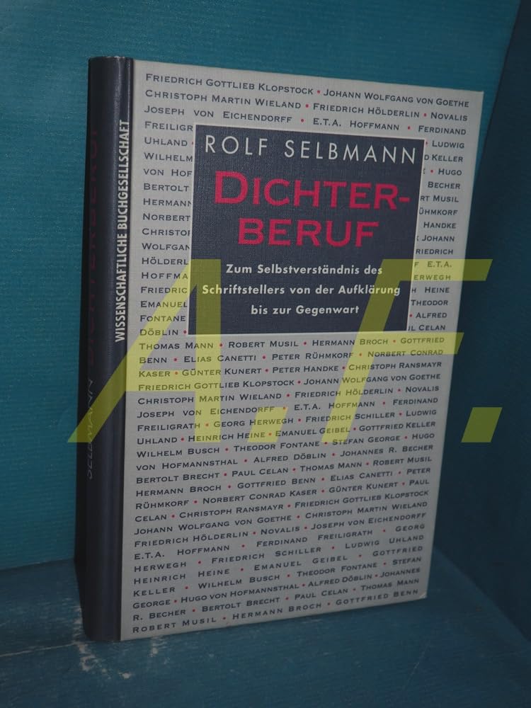 Dichterberuf: Zum Selbstverständnis des Schriftstellers von der Aufklärung bis zur Gegenwart Contemporary literature