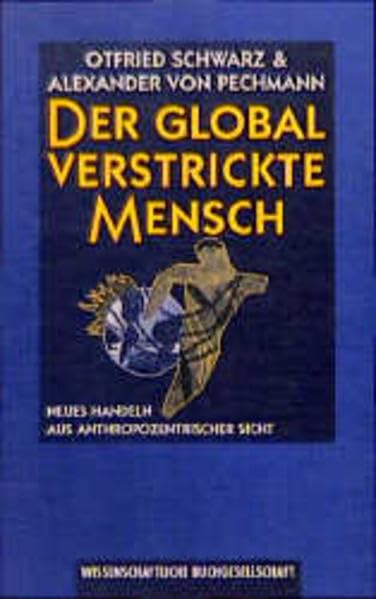 Der global verstrickte Mensch: Neues Handeln aus anthropozentrischer Verantwortung Philosophy