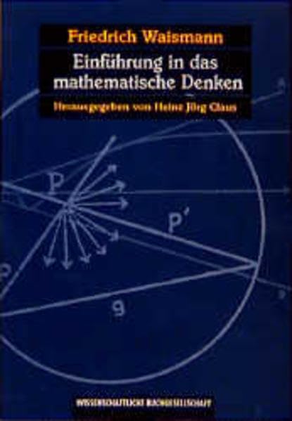 Einführung in das mathematische Denken: Die Begriffsbildung der modernen Mathematik Mathematics