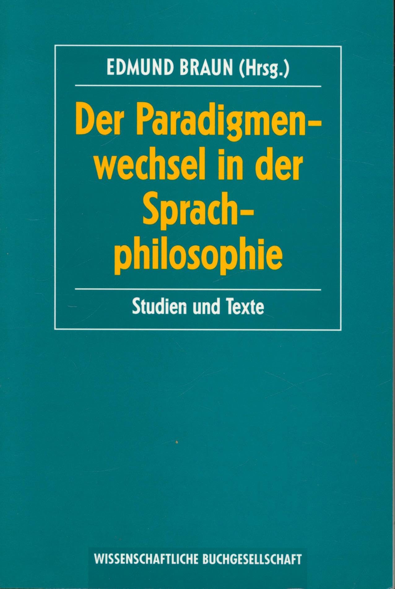 Der Paradigmenwechsel in der Sprachphilosophie: Studien und Texte Philosophy