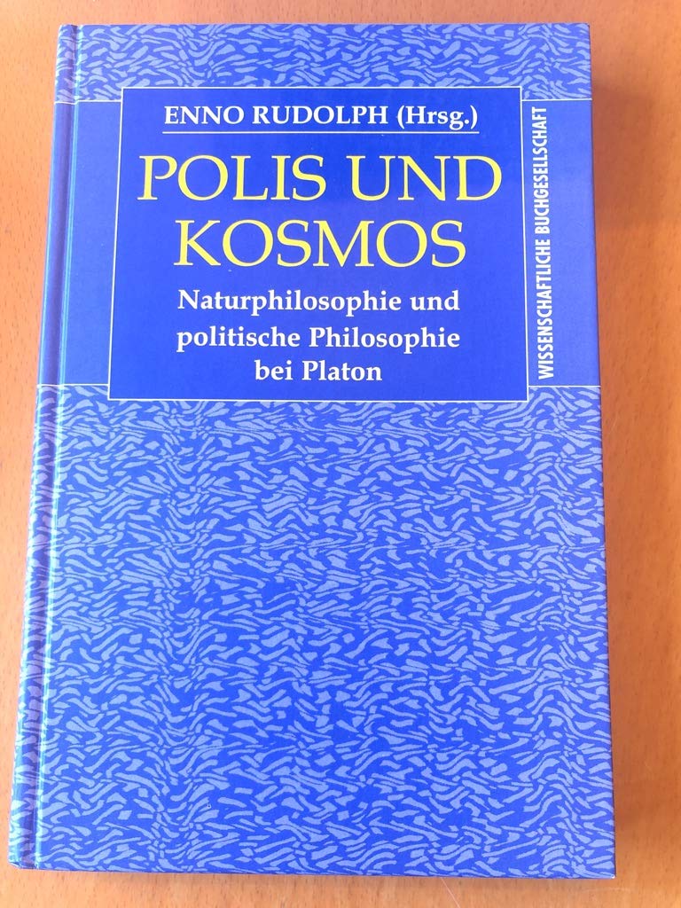 Polis und Kosmos: Naturphilosophie und politische Philosophie bei Platon Philosophy