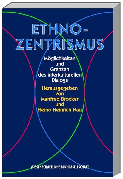 Ethnozentrismus. Möglichkeiten und Grenzen des interkulturellen Dialogs Law