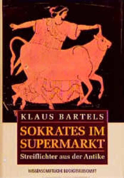 Sokrates im Supermarkt: Streiflichter aus der Antike Fiction