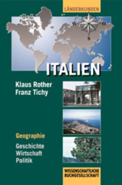 Italien. Geographie - Geschichte - Wirtschaft - Politik: Geographie - Geschichte - Politik - Wirtschaft (Länderkunden) Geology & Geography