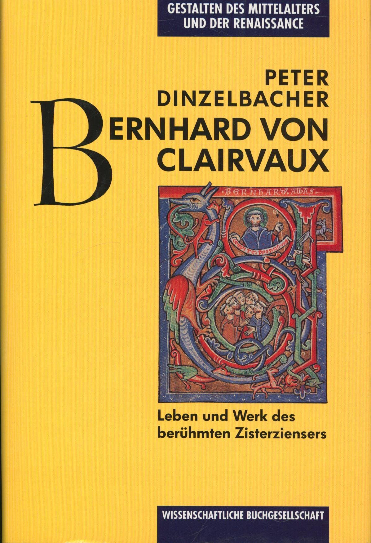 Bernhard von Clairvaux: Leben und Werk des berühmten Zisterziensers book