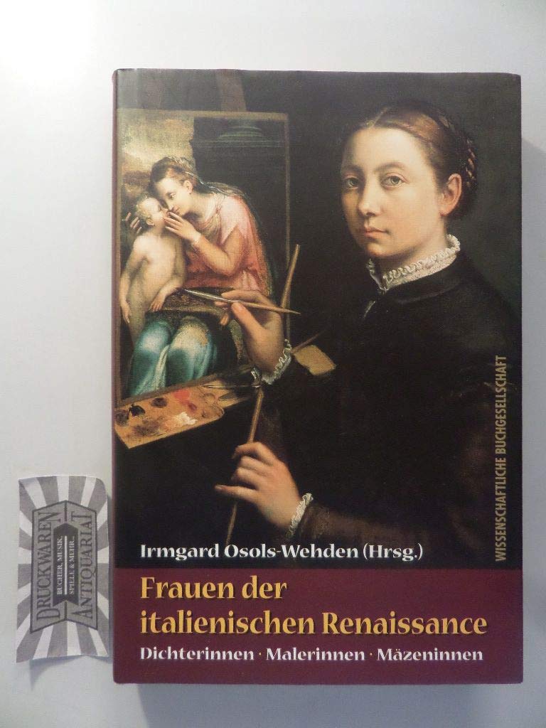 Frauen der italienischen Renaissance: Dichterinnen, Malerinnen, Mäzeninnen Memories