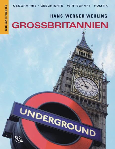 Grossbritannien: Geographie, Geschichte, Wirtschaft, Politik (Länderkunden) Geology & Geography