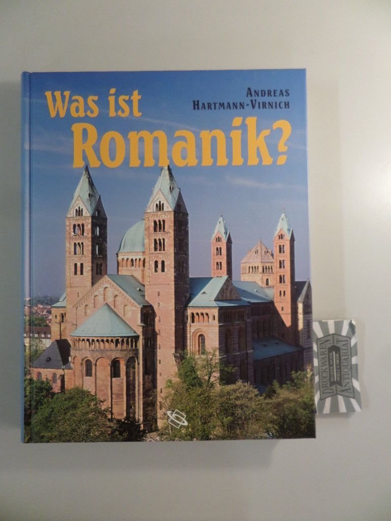 Was ist Romanik? Geschichte, Formen und Technik des romanischen Kirchenbaus Art & Literature