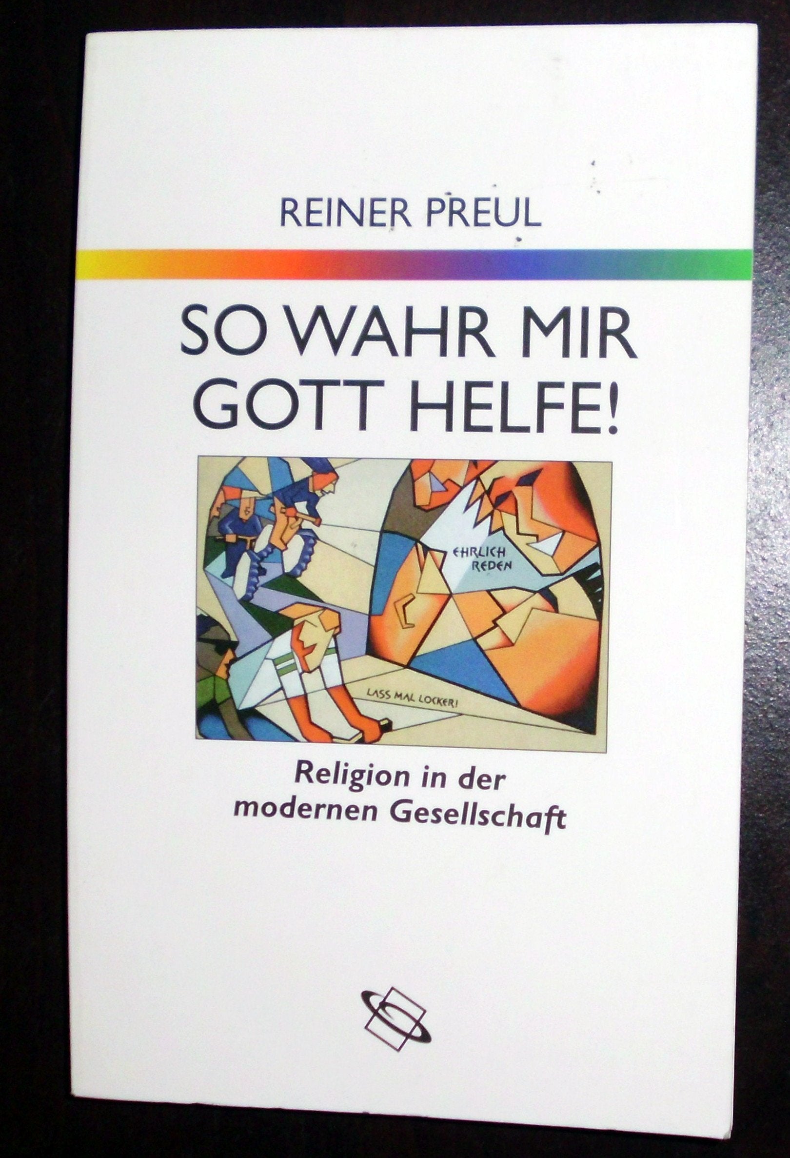 So wahr mir Gott helfe!: Religion in der modernen Gesellschaft Religion & Esotericism