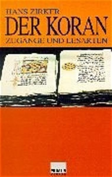 Der Koran. Zugänge und Lesarten: Zugänge und Lesearten Religion & Esotericism