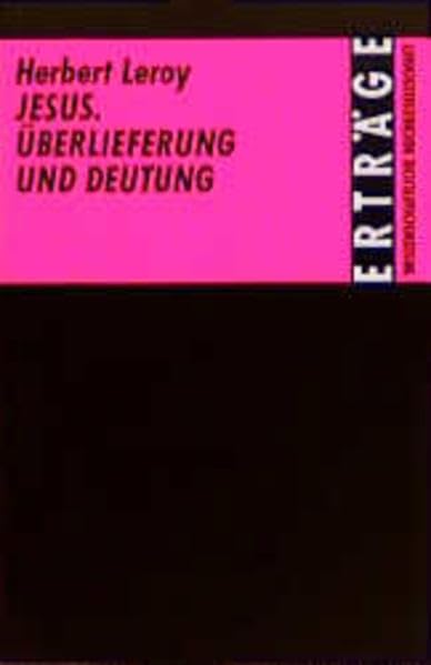 Jesus: Überlieferung und Deutung (Erträge der Forschung) Religion & Esotericism