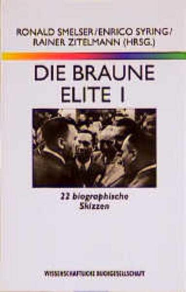 WB-Forum, Bd.37, Die braune Elite, 2 Bde.: Band I: 22 biographische Skizzen. Band II: 21 weitere biographische Skizzen Memories